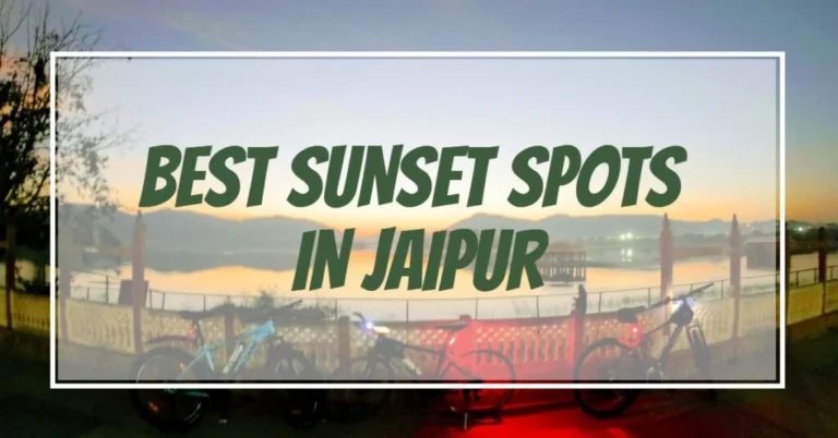 Best Sunset Places in Jaipur