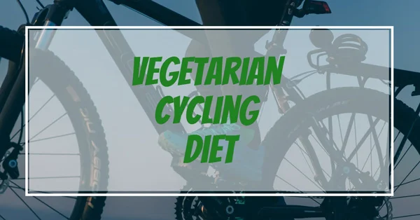 Vegetarian Diet for Cyclists