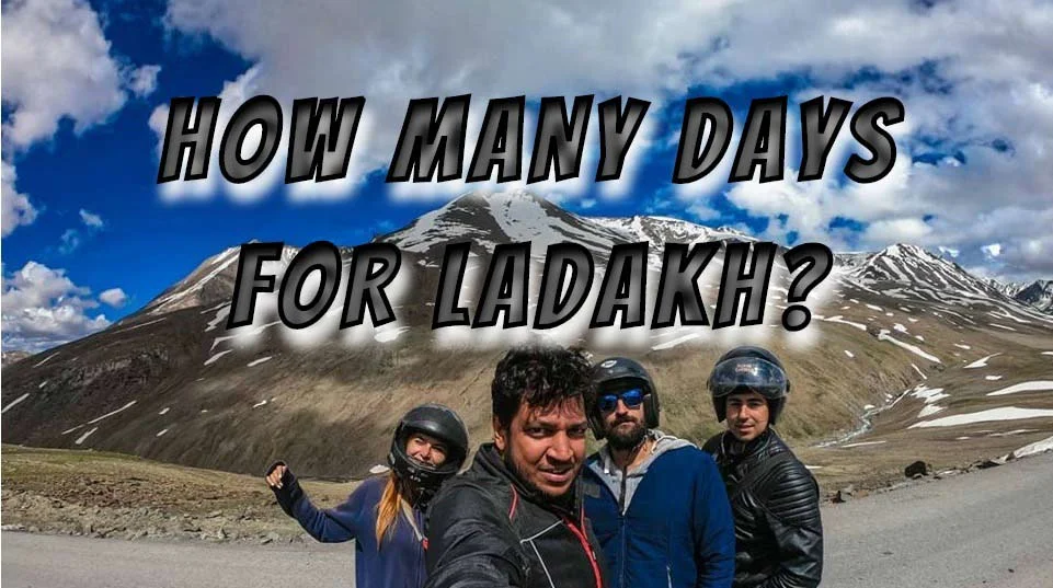 Ladakh Tour Guide – How many days do I need?
